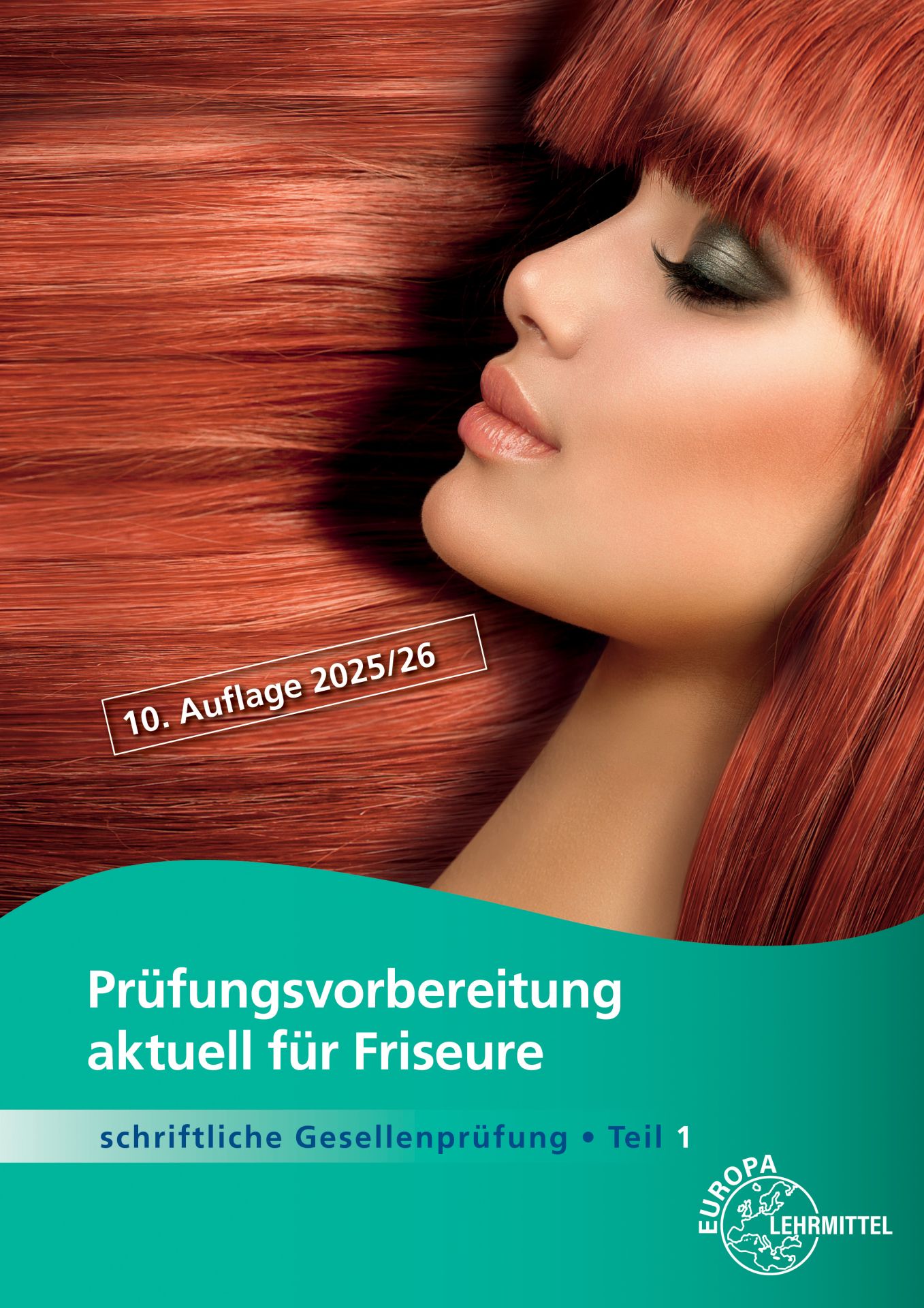 Prüfungsvorbereitung aktuell für Friseure - Schriftliche Gesellenprüfung Teil 1