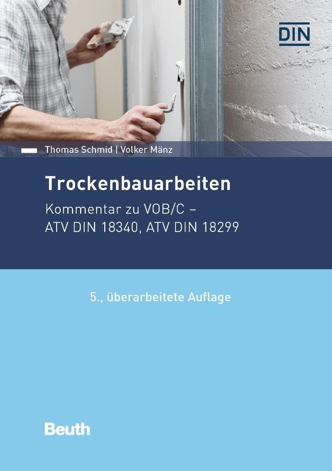Trockenbauarbeiten - Kommentar zu VOB/C ATV DIN 18340, ATV DIN 18299