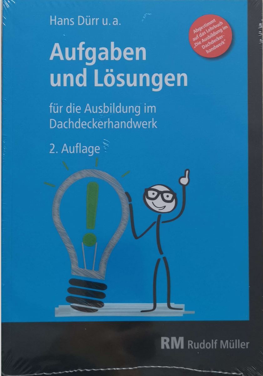 Aufgaben und Lösungen für die Ausbildung im Dachdeckerhandwerk