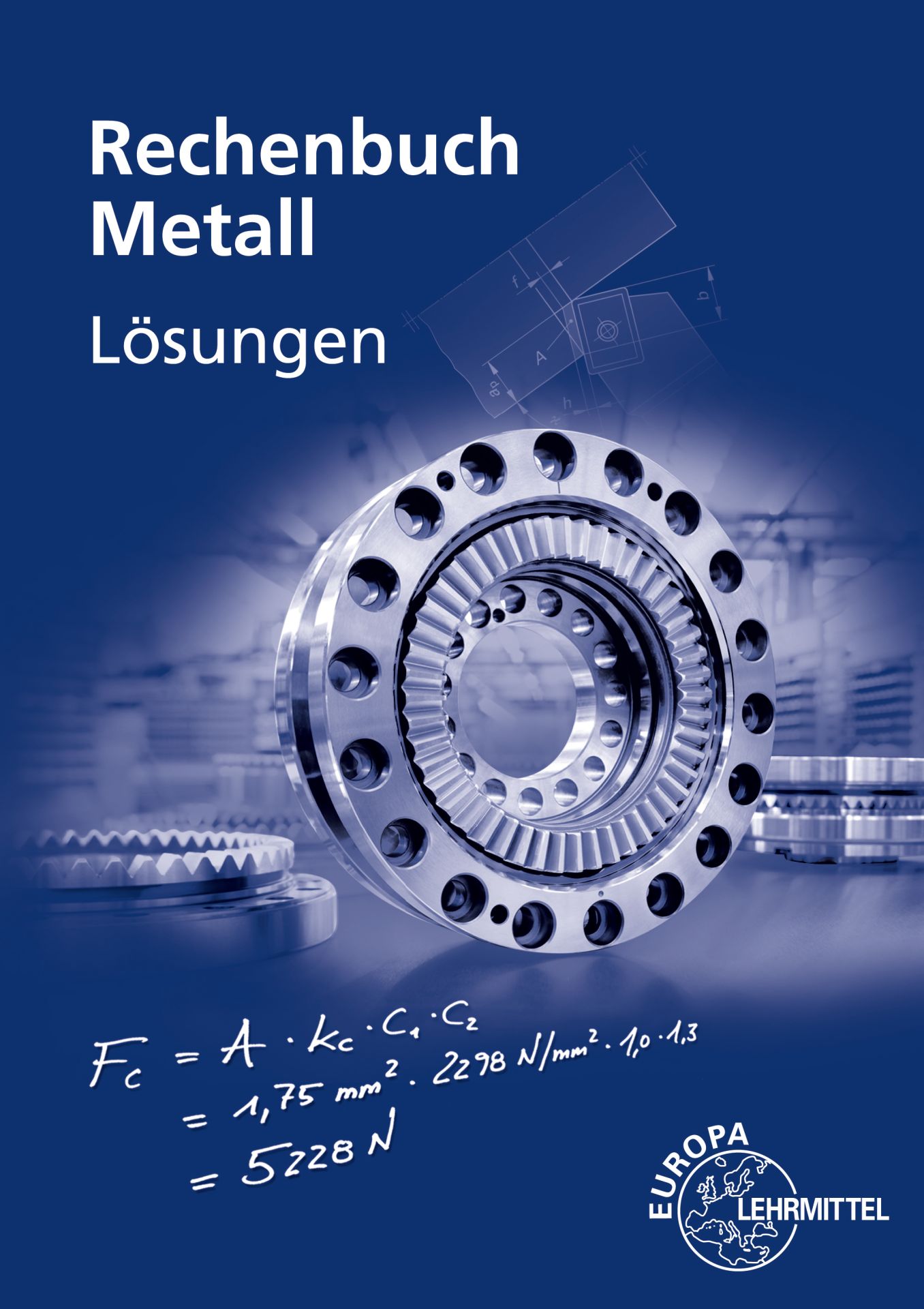 Lösungen zum Rechenbuch Metall
