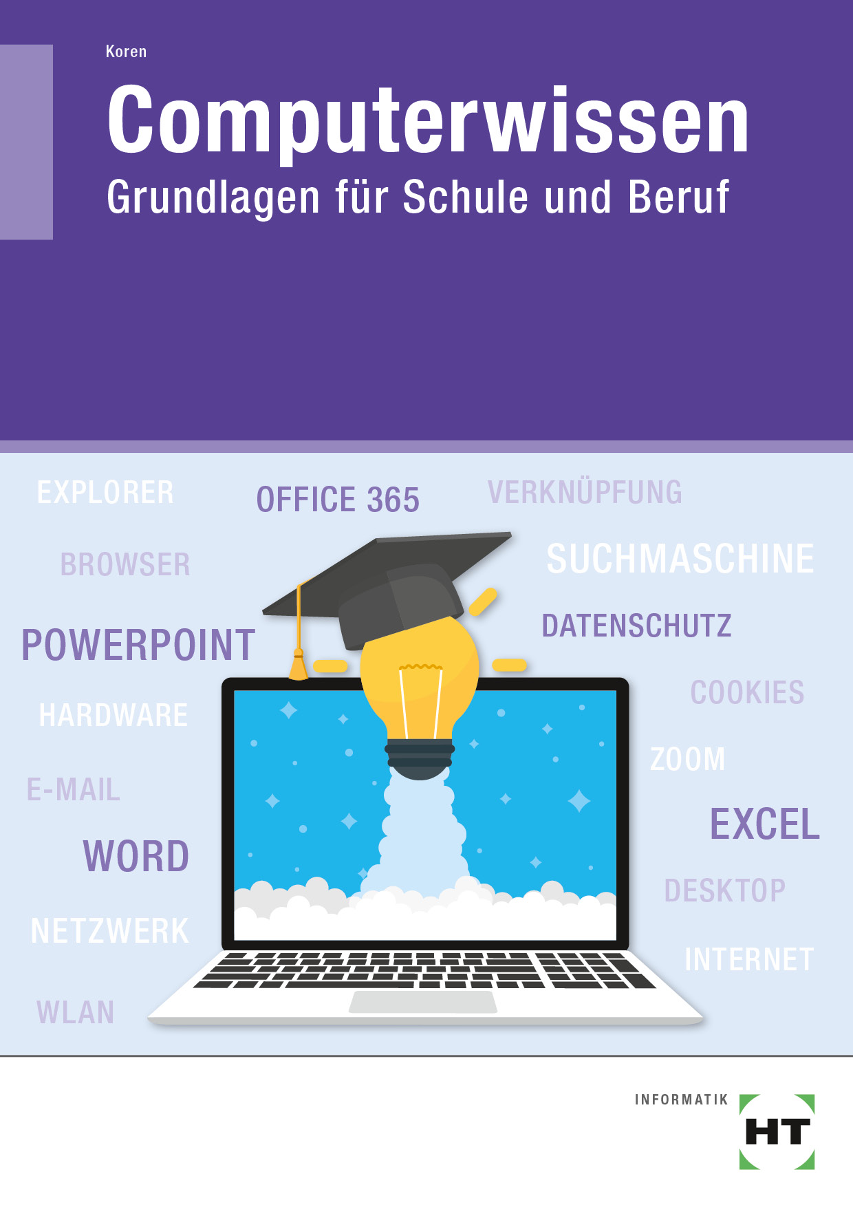 Computerwissen Grundlagen für Schule und Beruf