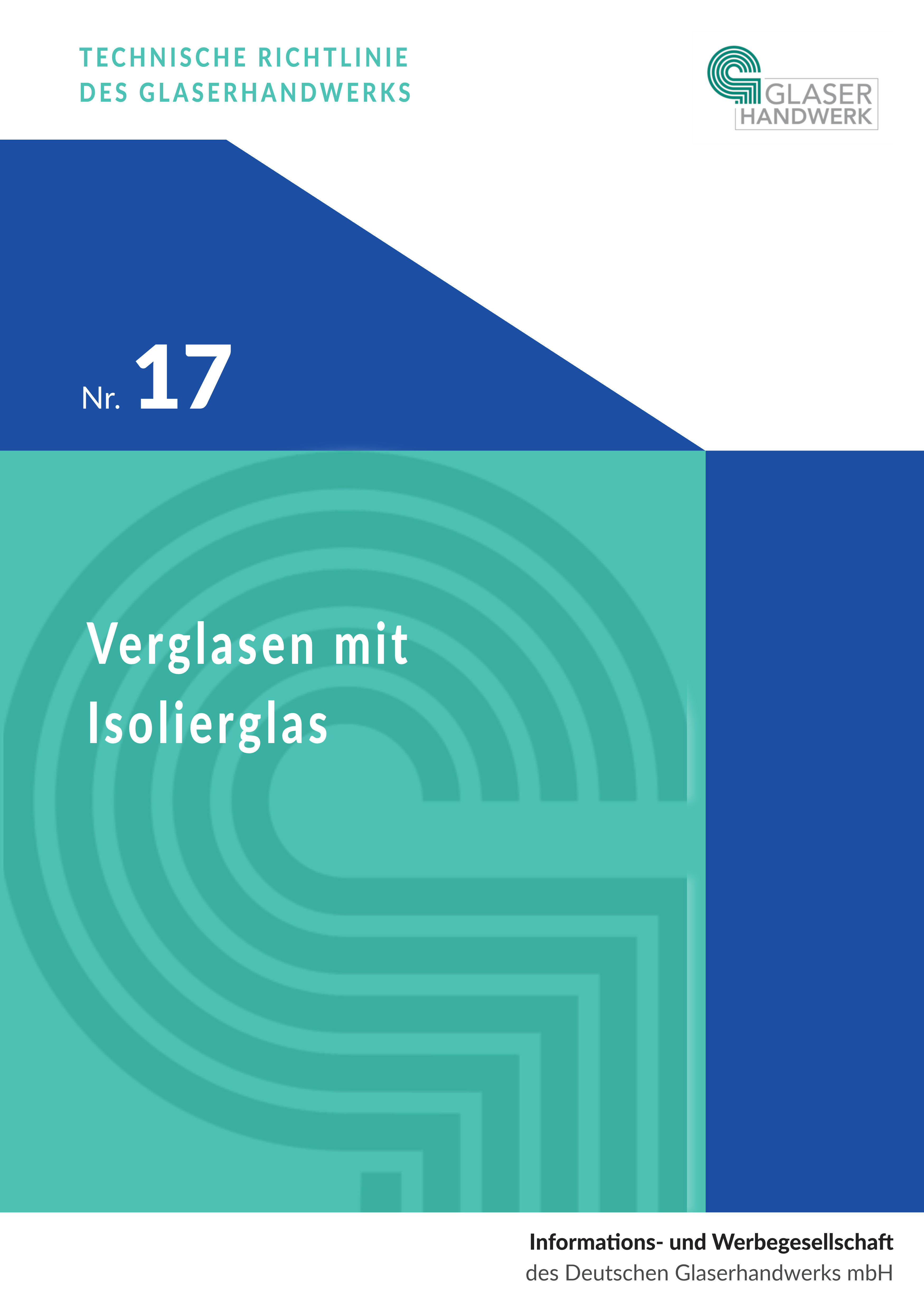 Technische Richtlinie Nr.17: Verglasen mit Isolierglas