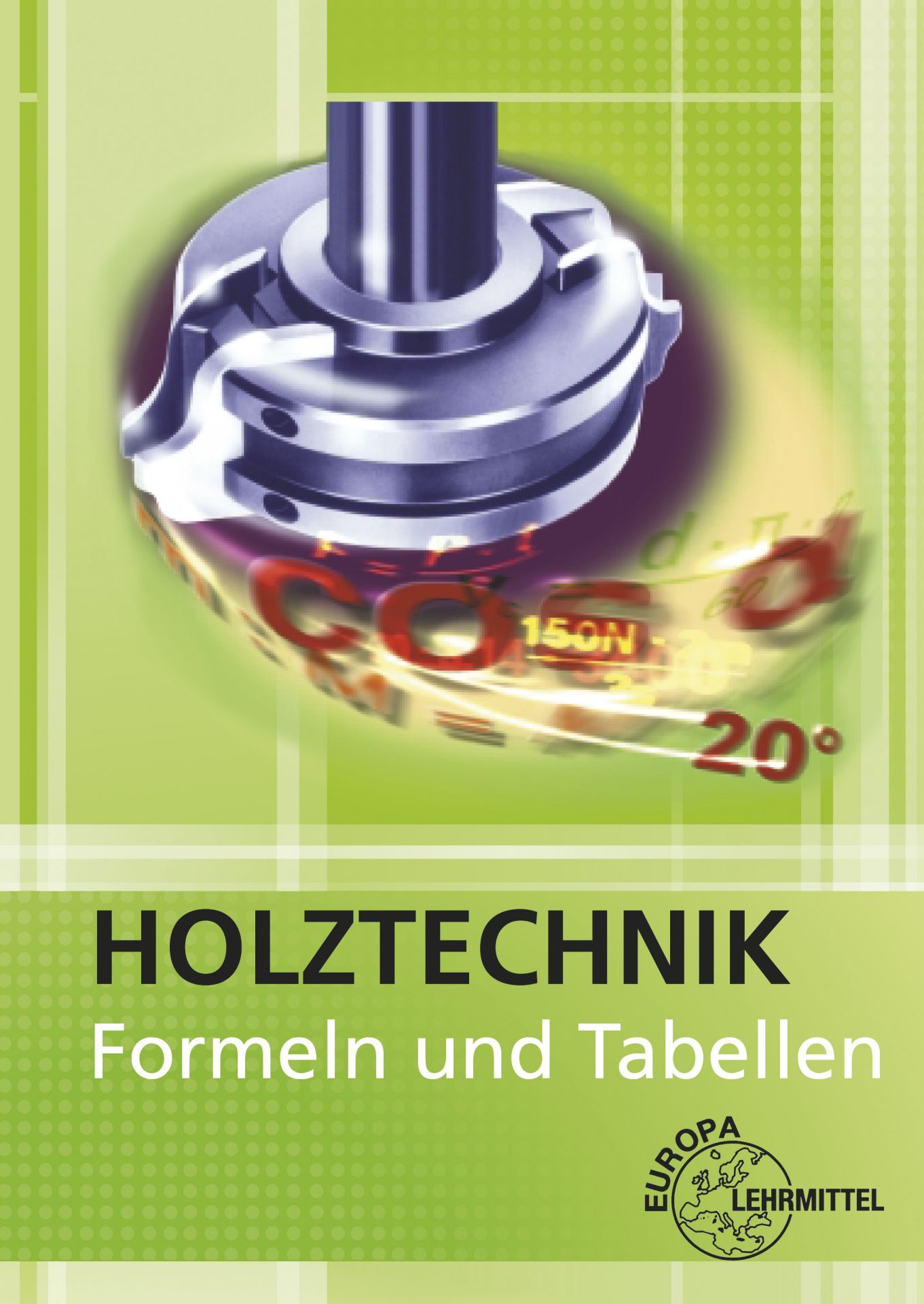 Formeln und Tabellen Holztechnik Mathematik