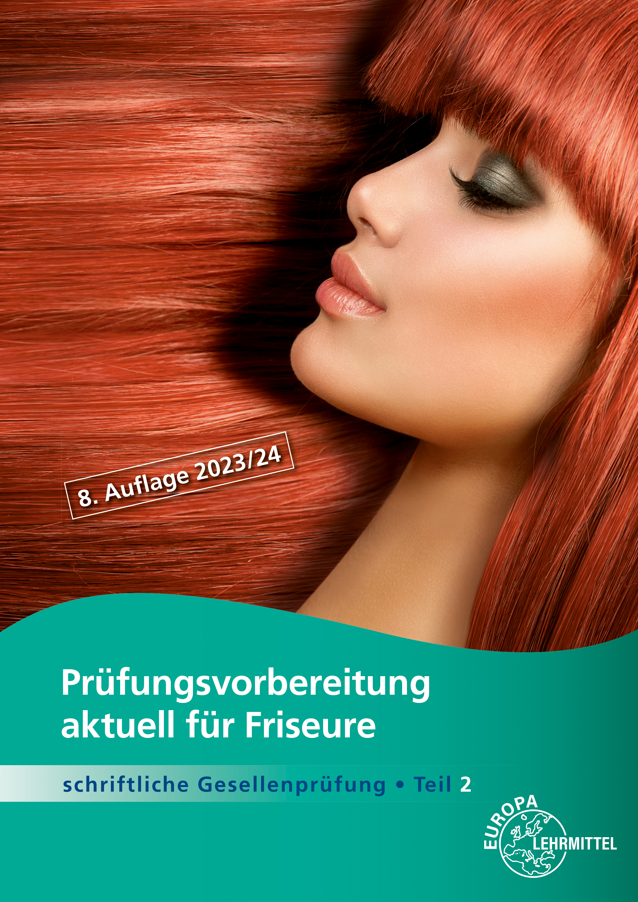 Prüfungsvorbereitung aktuell für Friseure - Schriftl. Gesellenprüfung Teil 2