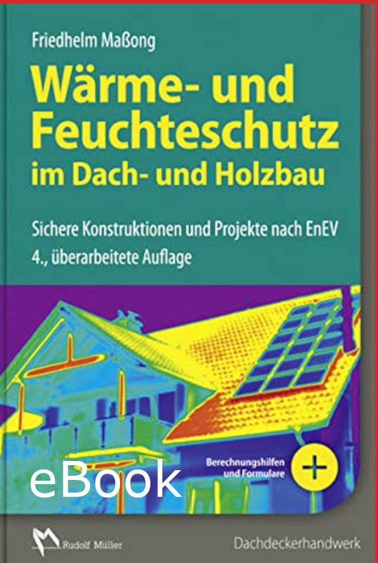 Wärme- und Feuchteschutz im Dach- und Holzbau - eBook