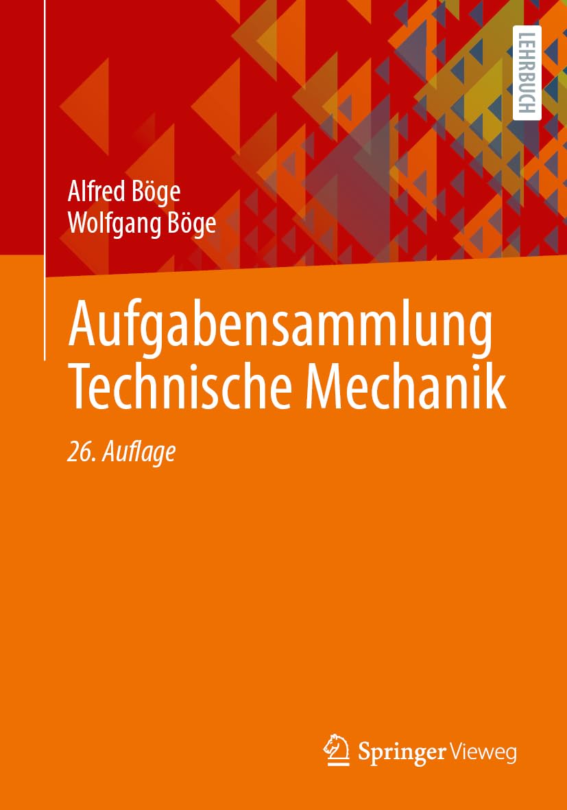 Aufgabensammlung Technische Mechanik