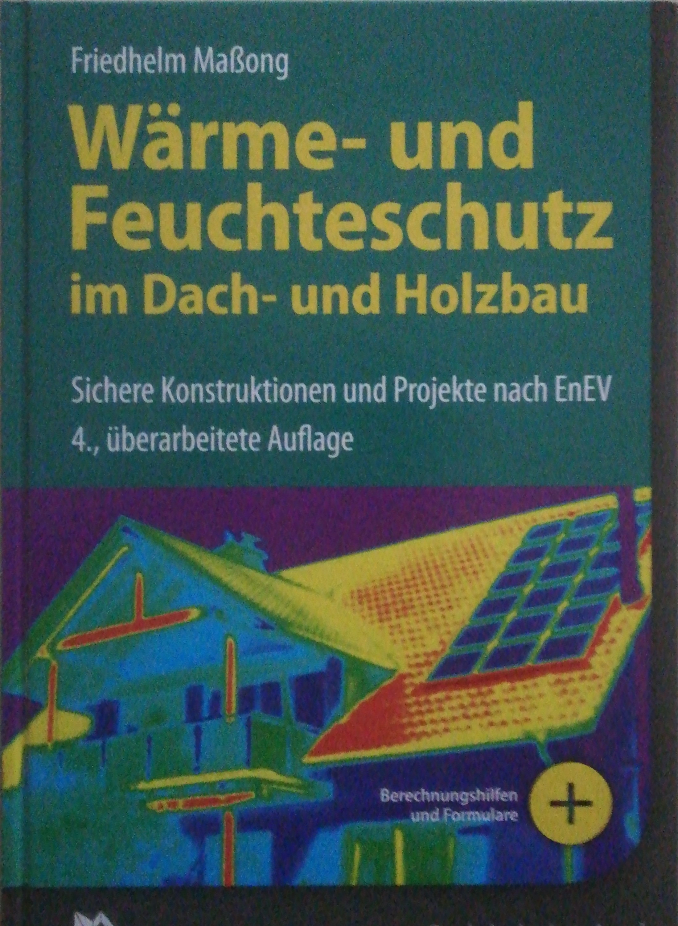 Wärme- und Feuchteschutz im Dach- und Holzbau 