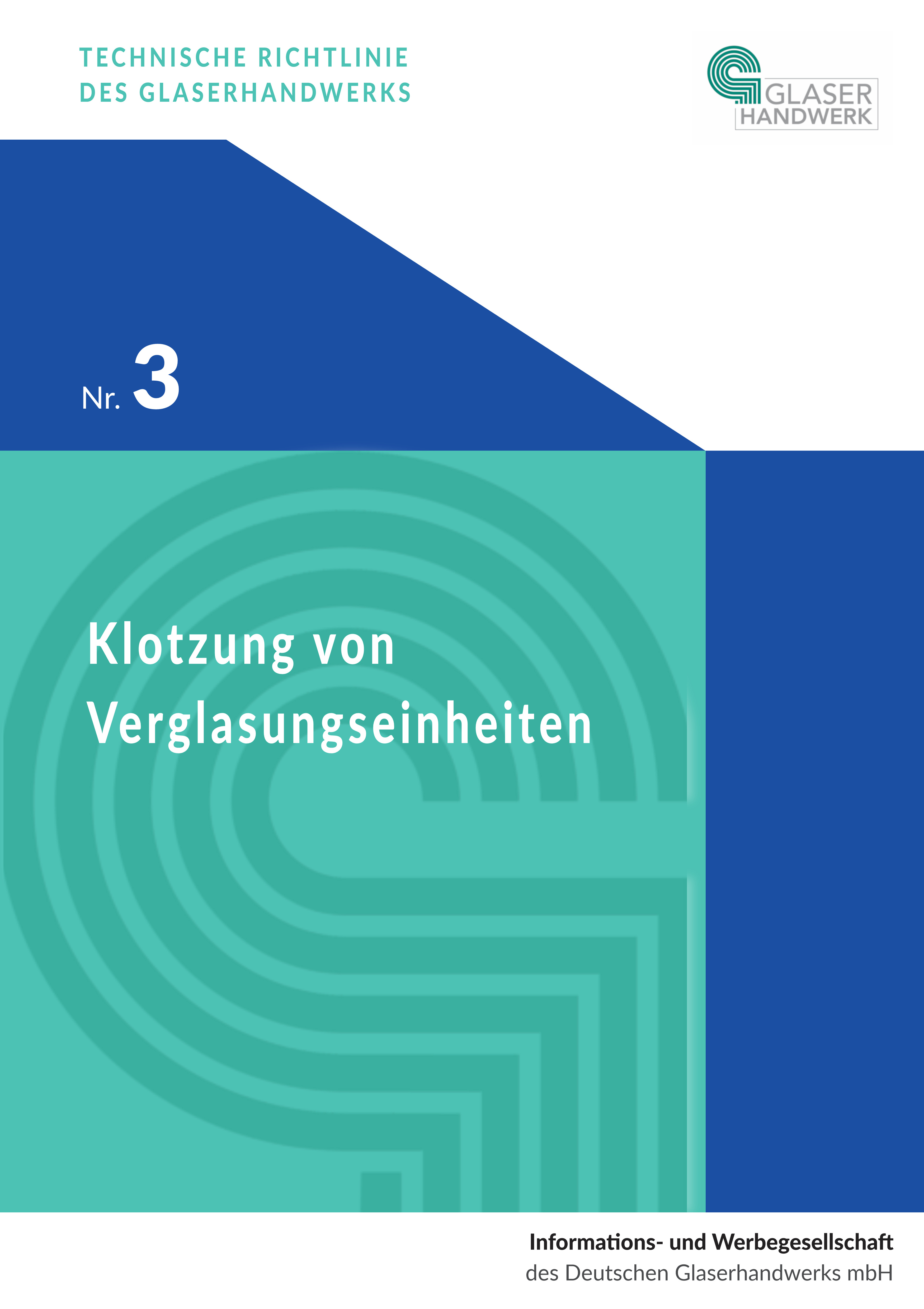 Technische Richtlinie Nr. 3: Klotzung von Verglasungseinheiten